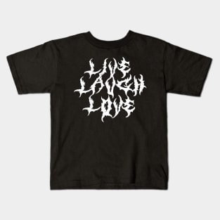 Live Laugh Love Metal Font Parody Kids T-Shirt